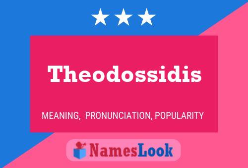 Theodossidis Name Poster