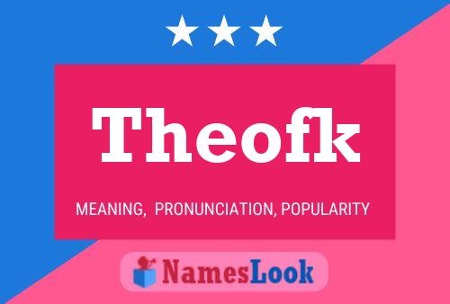 Theofk Name Poster