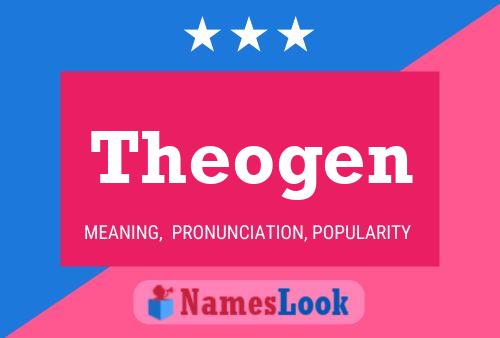 Theogen Name Poster