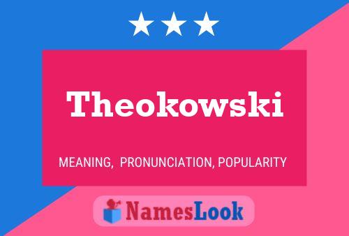 Theokowski Name Poster