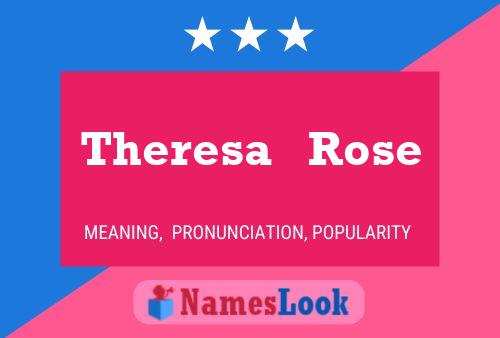 Theresa   Rose Name Poster