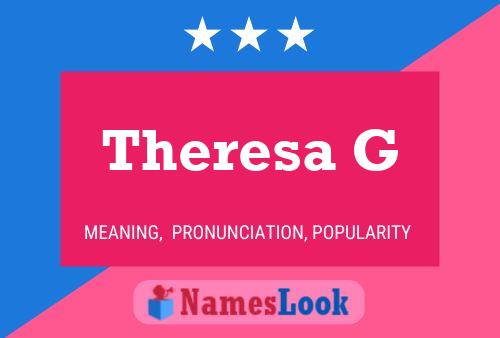 Theresa G Name Poster