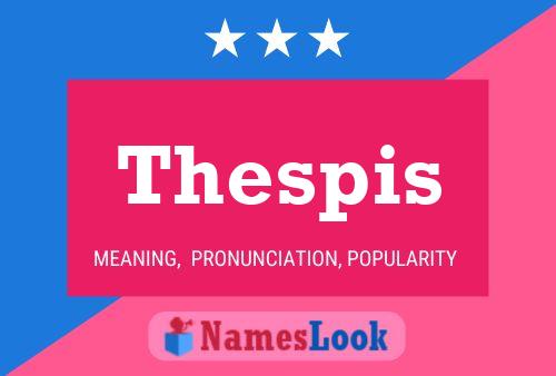 Thespis Name Poster