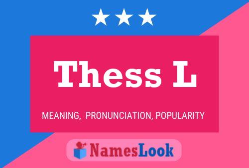 Thess L Name Poster