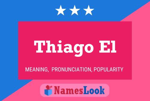 Thiago El Name Poster