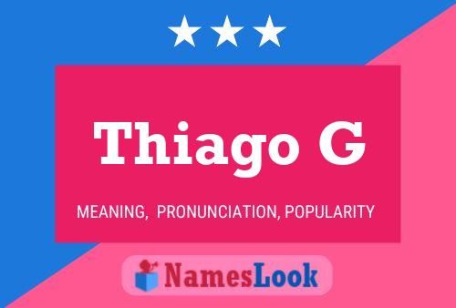 Thiago G Name Poster