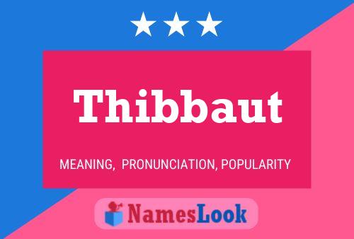 Thibbaut Name Poster