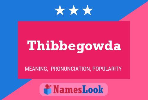 Thibbegowda Name Poster