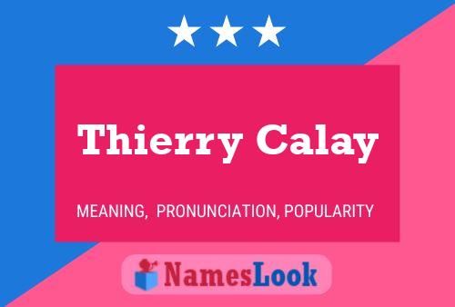 Thierry Calay Name Poster