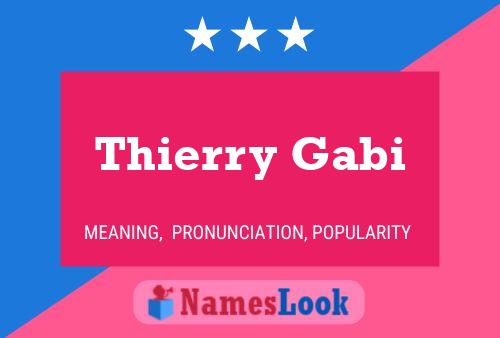 Thierry Gabi Name Poster