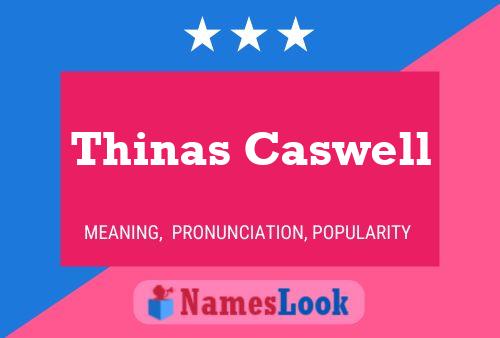 Thinas Caswell Name Poster