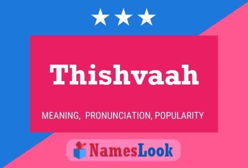 Thishvaah Name Poster