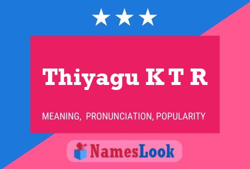 Thiyagu K T R Name Poster