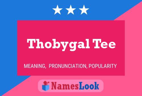 Thobygal Tee Name Poster