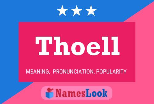 Thoell Name Poster