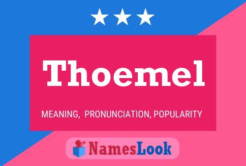 Thoemel Name Poster