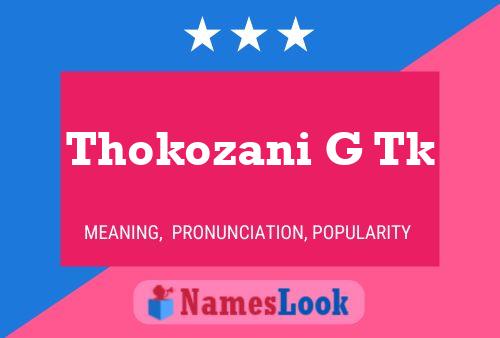 Thokozani G Tk Name Poster