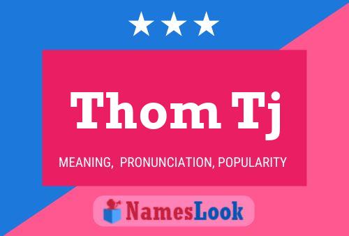 Thom Tj Name Poster