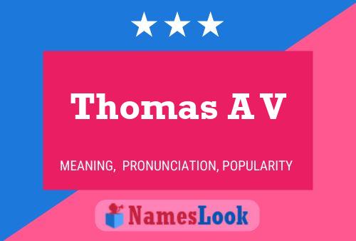 Thomas A V Name Poster