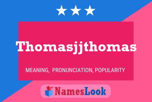 Thomasjjthomas Name Poster