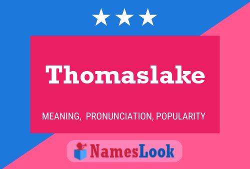 Thomaslake Name Poster