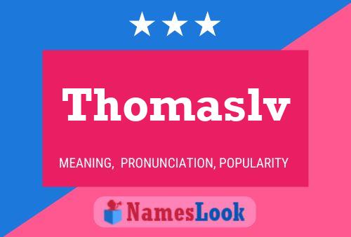 Thomaslv Name Poster