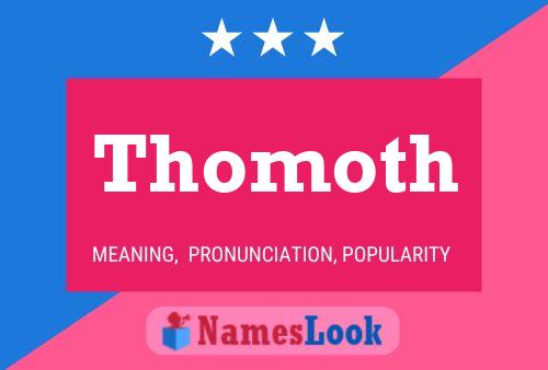 Thomoth Name Poster