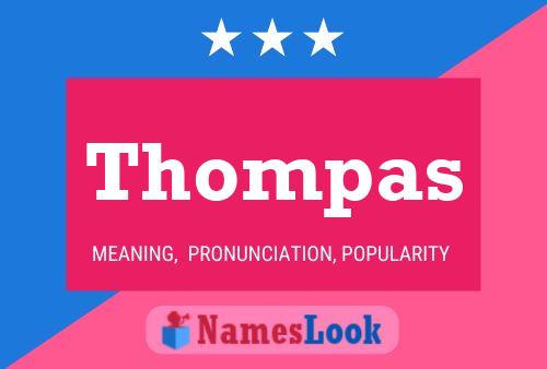 Thompas Name Poster