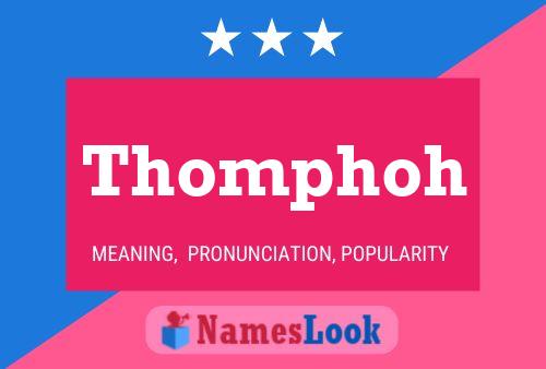 Thomphoh Name Poster