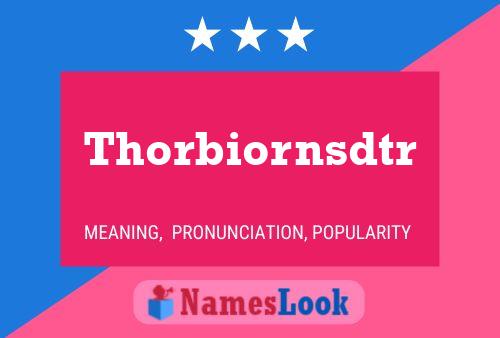 Thorbiornsdtr Name Poster