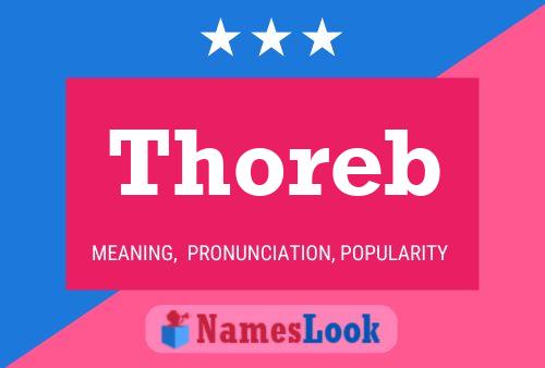 Thoreb Name Poster