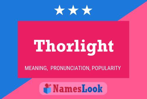 Thorlight Name Poster