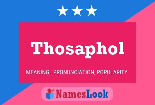 Thosaphol Name Poster