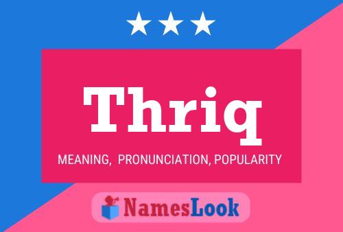 Thriq Name Poster