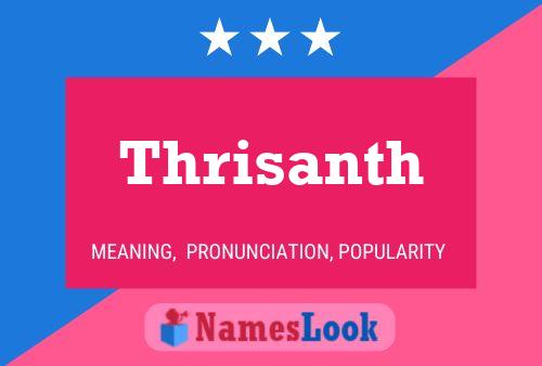 Thrisanth Name Poster