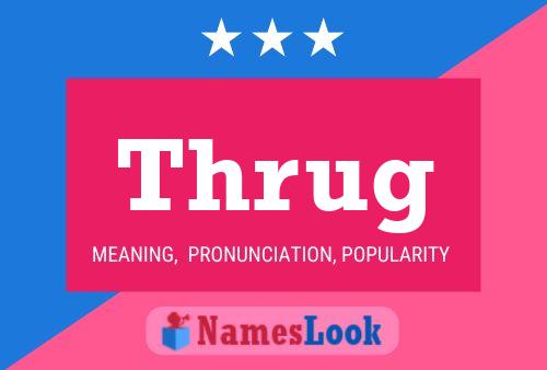 Thrug Name Poster