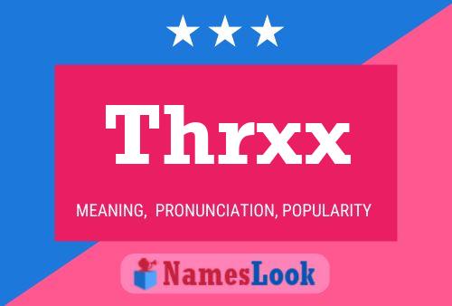 Thrxx Name Poster