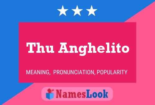 Thu Anghelito Name Poster