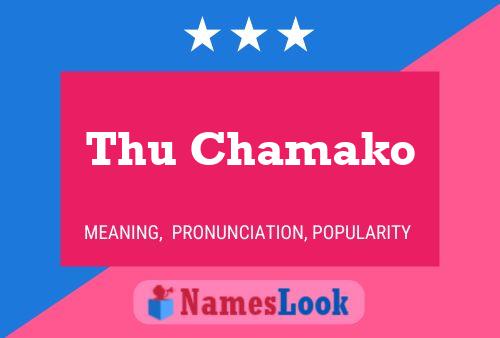 Thu Chamako Name Poster