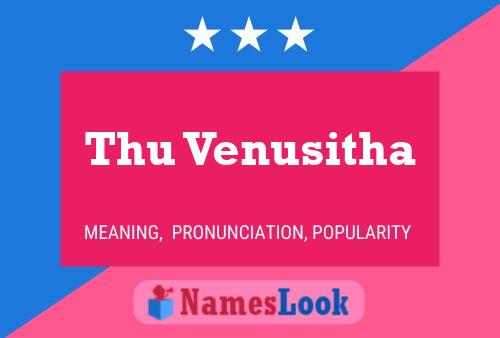 Thu Venusitha Name Poster