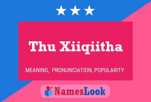 Thu Xiiqiitha Name Poster