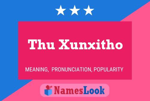 Thu Xunxitho Name Poster