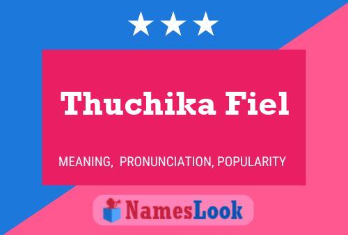 Thuchika Fiel Name Poster