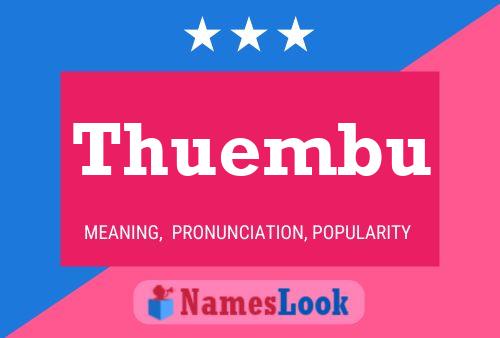 Thuembu Name Poster