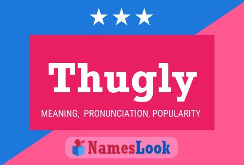 Thugly Name Poster