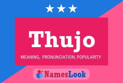 Thujo Name Poster