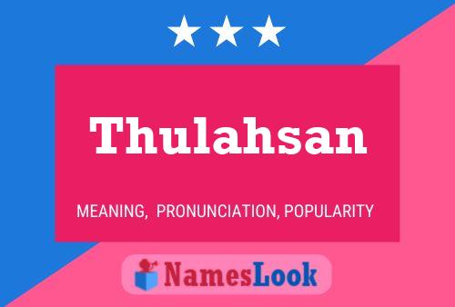 Thulahsan Name Poster