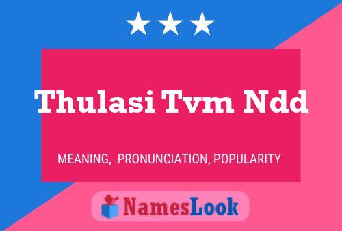 Thulasi Tvm Ndd Name Poster