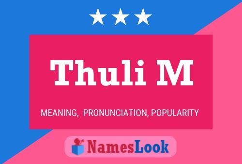 Thuli M Name Poster