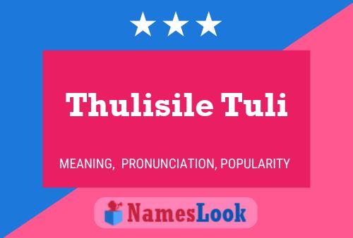 Thulisile Tuli Name Poster